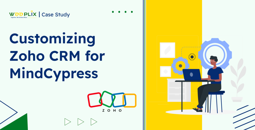 Customizing Zoho CRM for MindCypress