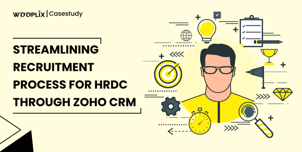 Streamlining Recruitment Process for HRDC through Zoho CRM