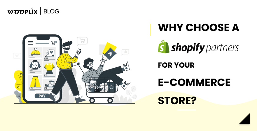 Why Choose a Shopify Partner for Your E-commerce Store